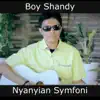 Boy Shandy - Nyanyian Symfoni - Single